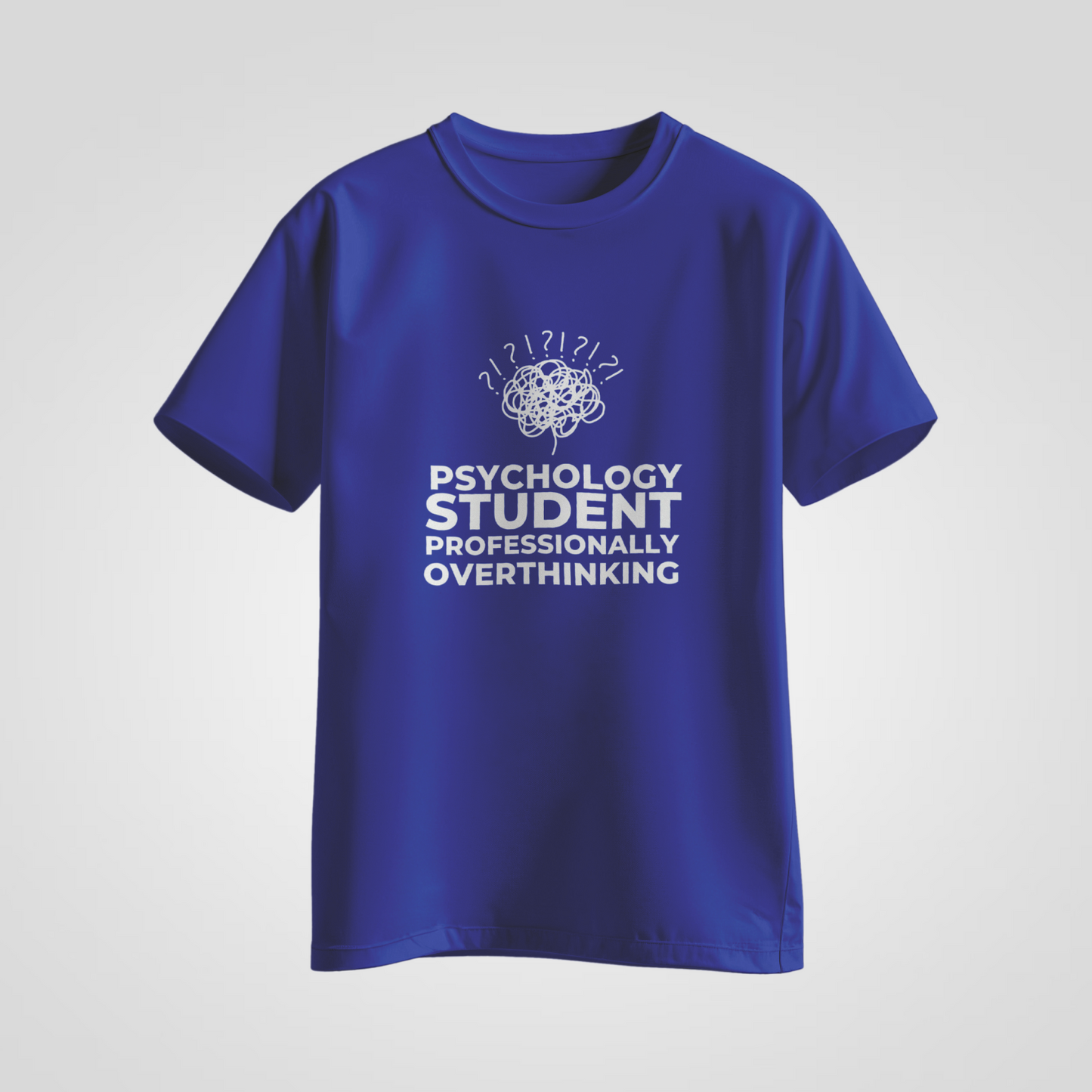Psychology Student, Professionally Overthinking — Graphic Tee