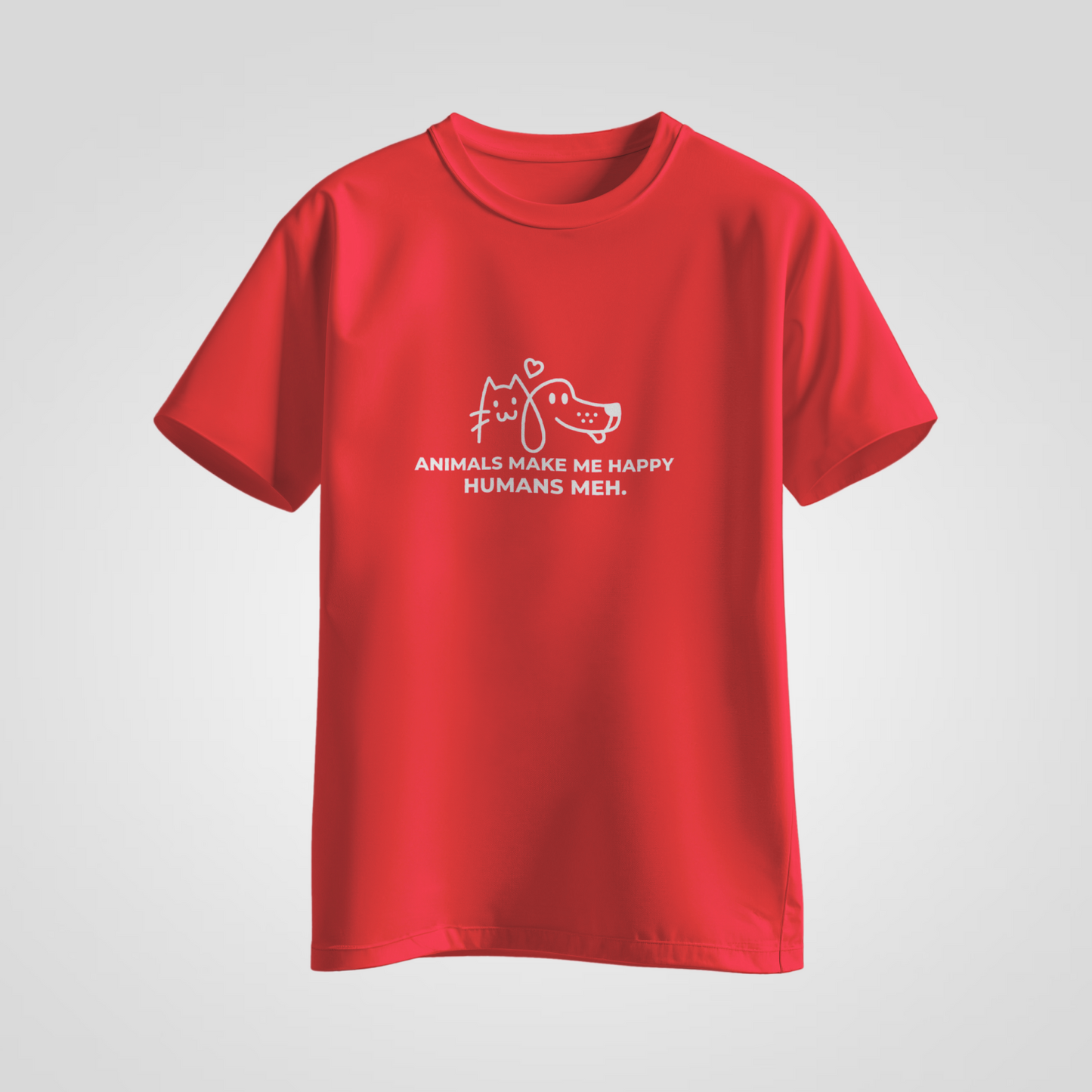 Animals Make Me Happy. Humans Meh. — Statement Tee