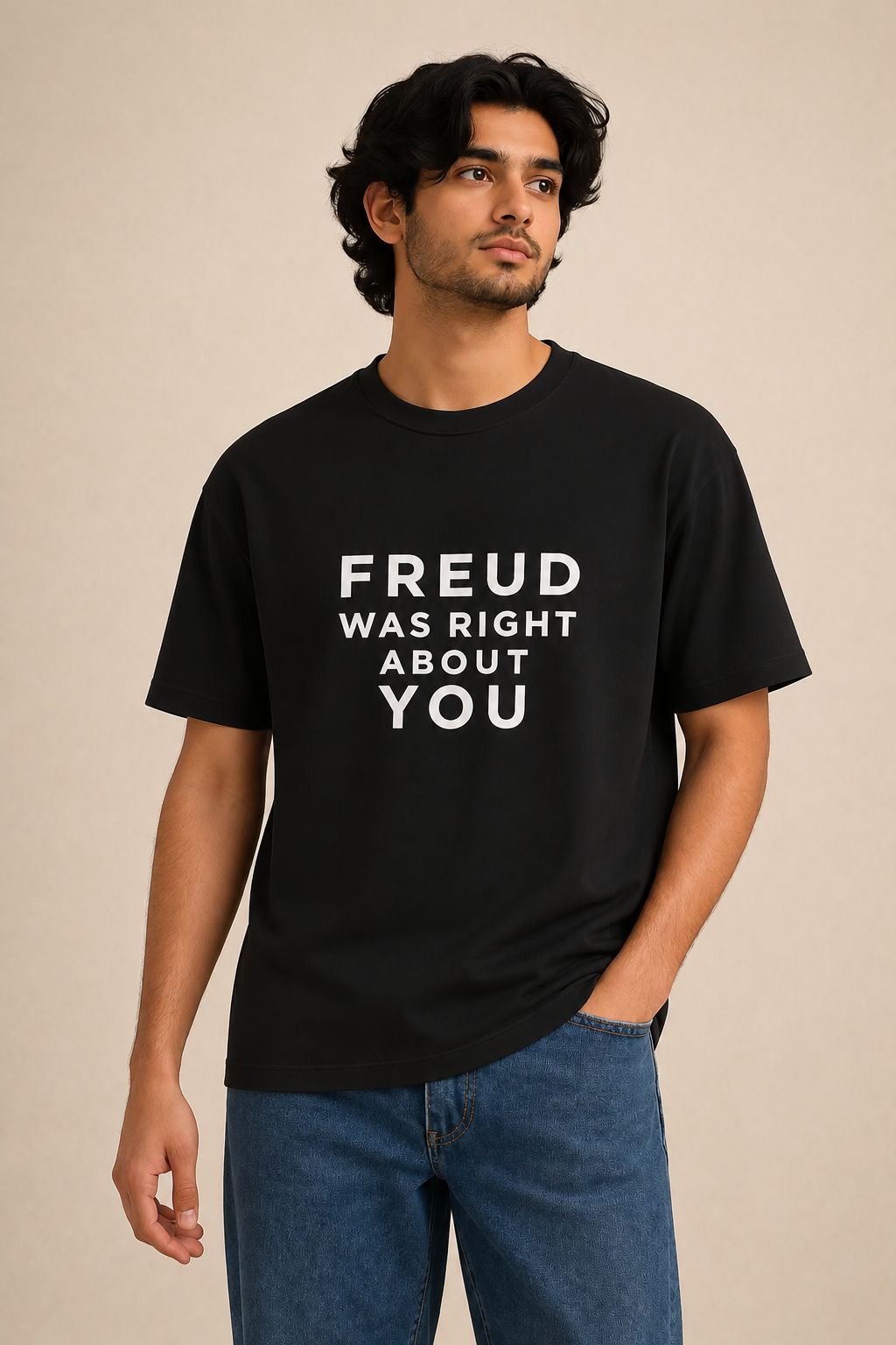 Freud Was Right About You — Bold Typography Tee