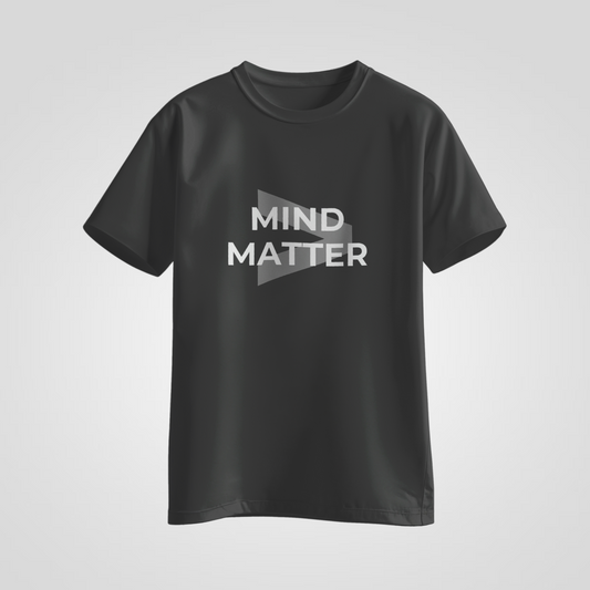 Mind > Matter — Minimal Statement Tee